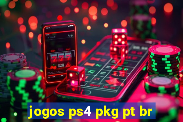 jogos ps4 pkg pt br